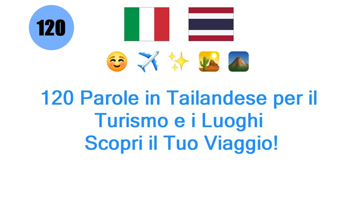 120 Parole in Tailandese per il Turismo e i Luoghi: Scopri il Tuo Viaggio!